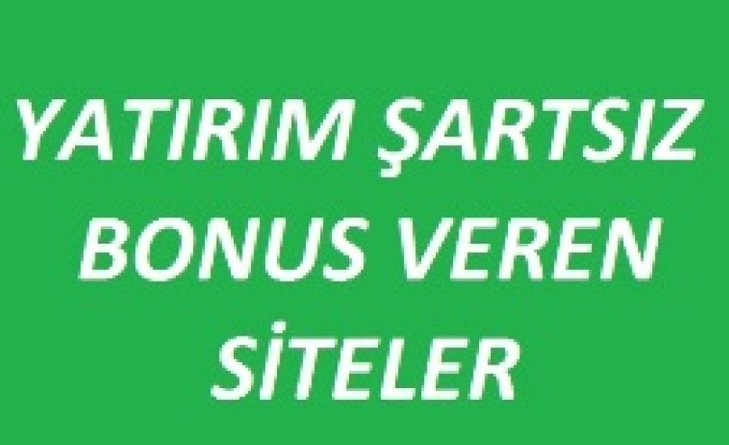 Yatırım Şartı Olmadan Deneme Bonus