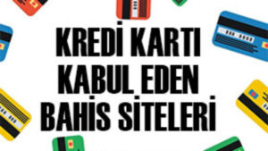 Kredi kartı kabul eden bahis siteleri