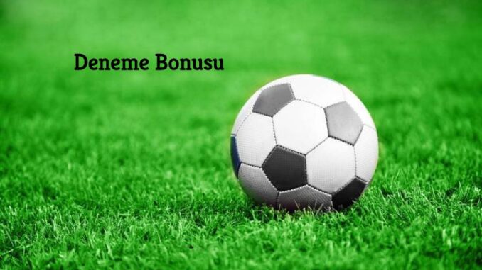 2022 Deneme Bonusu