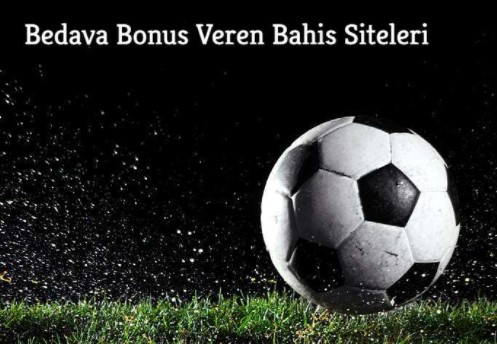Bedava Bonus Veren Bahis Siteleri