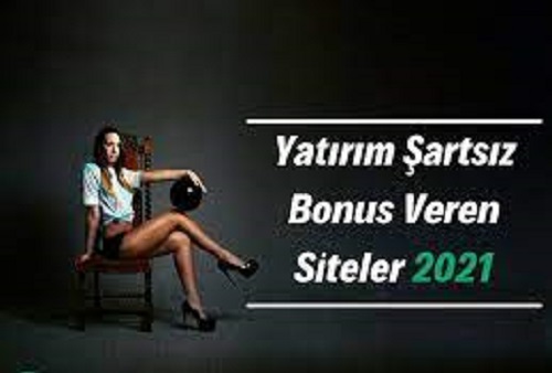 Para Yatırım Şartsız Bonus 2021