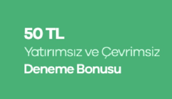2022 Yatırımsız Deneme Bonusu Listesi