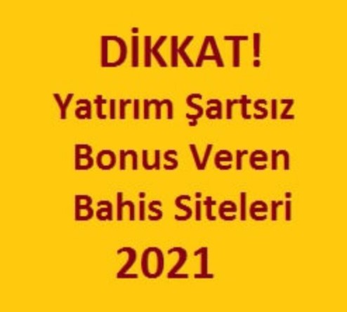 Yatırım şartsız kayıt bonusu 2021