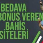 2022 Bedava Bonus Veren Bahis Siteleri