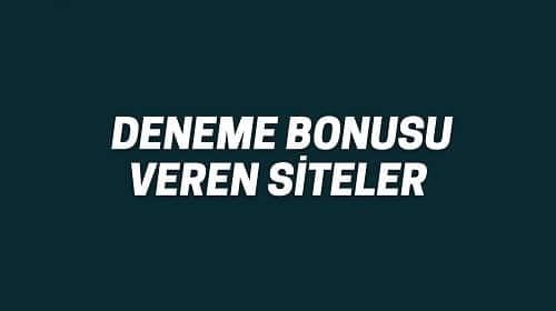 2022 Yeni Yatırımsız Deneme Bonusu
