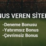 Deneme Bonusu Veren Siteler Listesi