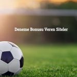 Deneme Bonusu Veren Siteler Listesi 2022