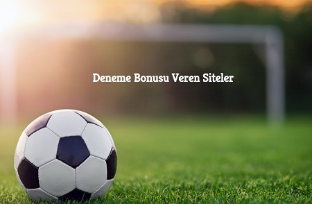 Deneme Bonusu Veren Siteler Listesi 2022