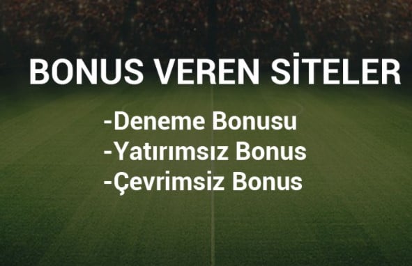 Yatırımsız bonus veren siteler listesi