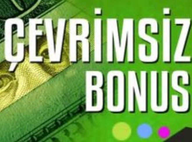 Çevrim şartsız yatırımsız bonus