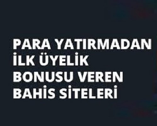 Para yatırmadan deneme bonusu